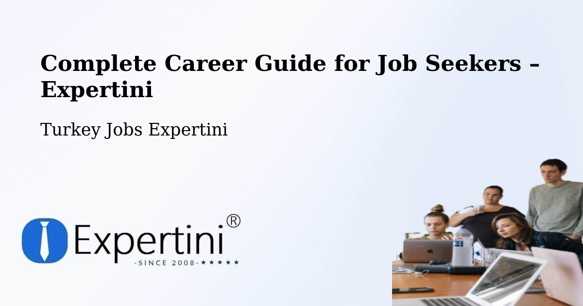 Career Guide for Job Seekers – Kilimli - Kilimli, Turkey Jobs Expertini