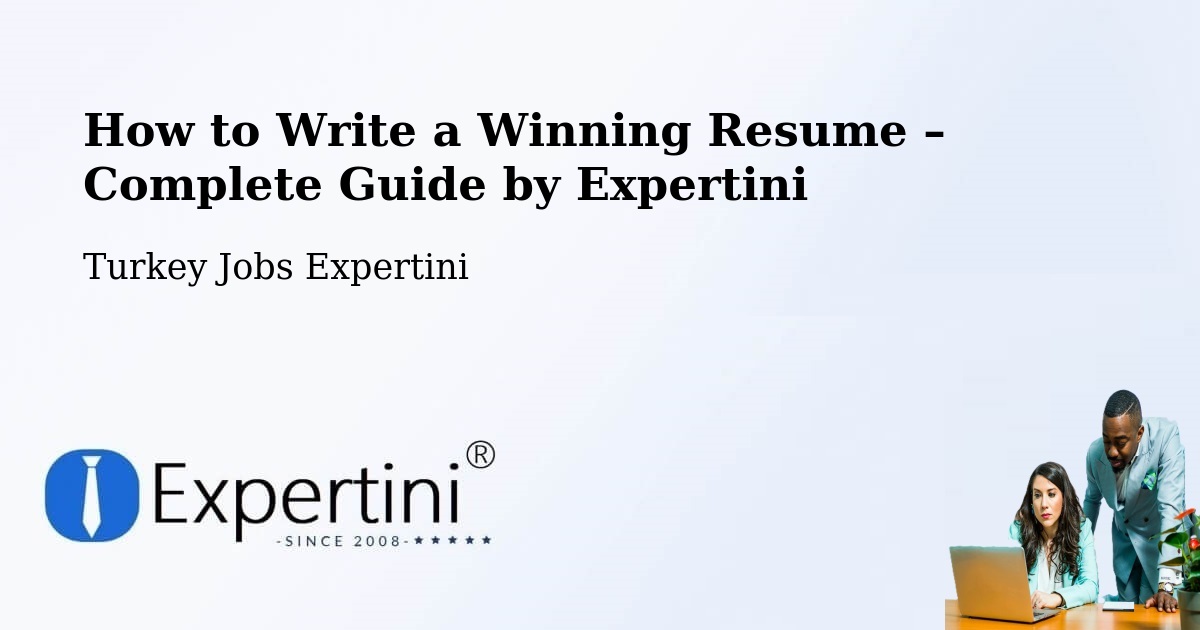 Resume Writing Guide for Job Seekers – Kilimli - Kilimli, Turkey Jobs Expertini